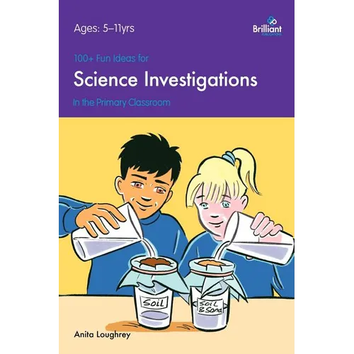 100+ Fun Ideas for Science Investigations in the Primary Classroom