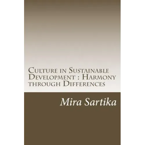 Culture in Sustainable Development: Harmony through Differences