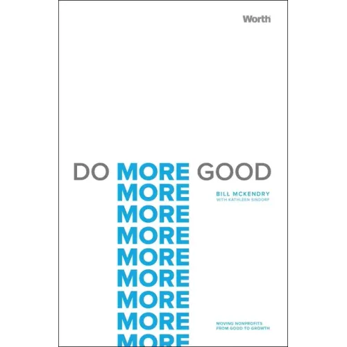 Do More Good: Moving Nonprofits from Good to Growth