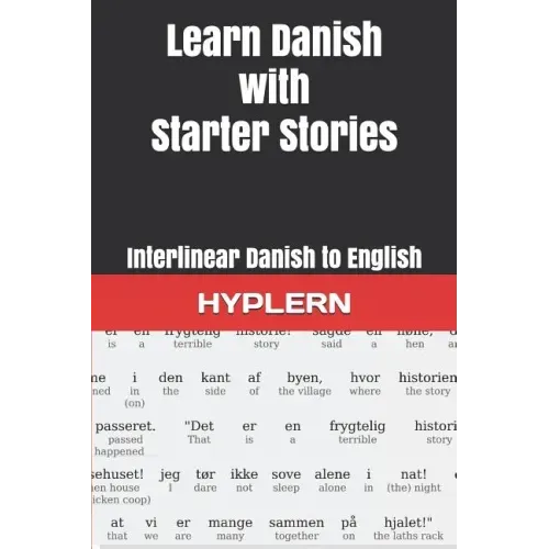 Learn Danish with Starter Stories: Interlinear Danish to English