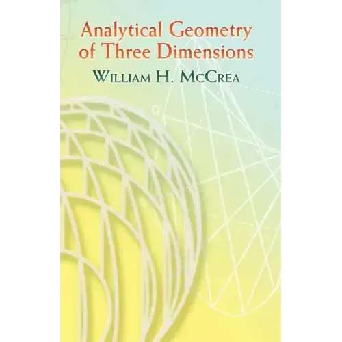 Analytical Geometry of Three Dimensions