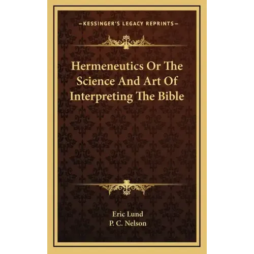Hermeneutics or the Science and Art of Interpreting the Bible