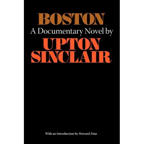 Boston - A Documentary Novel of the Sacco-Vanzetti Case