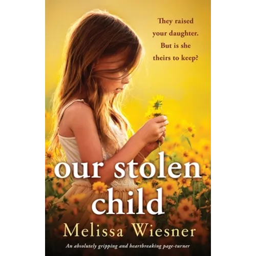 Our Stolen Child: An absolutely gripping and heartbreaking page-turner
