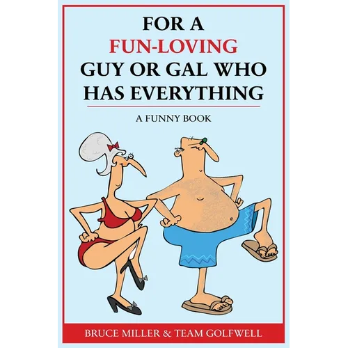 For a Fun-Loving Guy or Gal Who Has Everything: A Funny Book