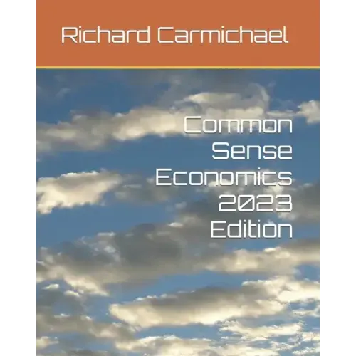 Common Sense Economics 2023 Edition