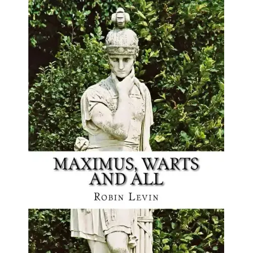 Maximus, Warts and All