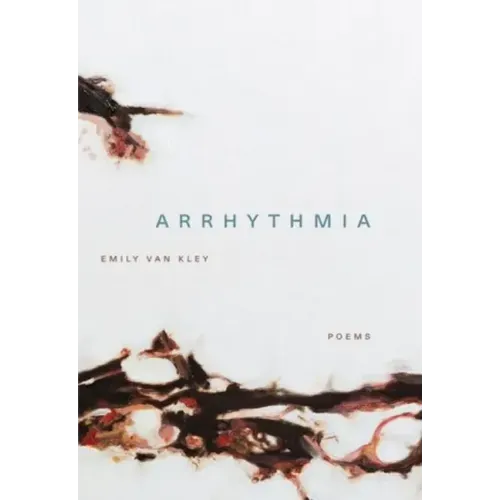 Arrhythmia: Poems