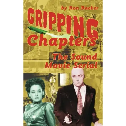 Gripping Chapters: The Sound Movie Serial (hardback)