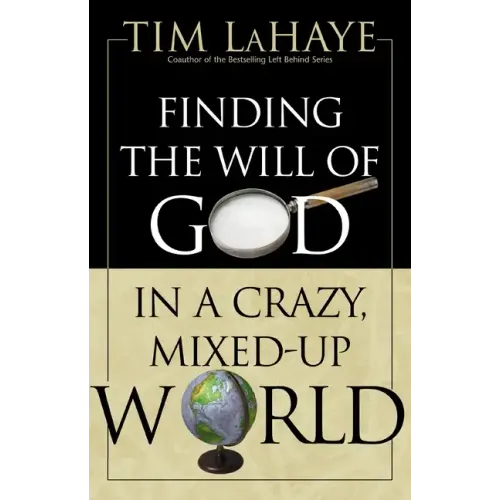 Finding the Will of God in a Crazy, Mixed-Up World
