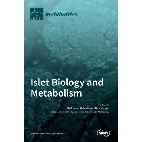 Islet Biology and Metabolism