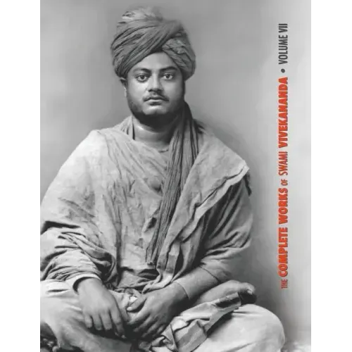 The Complete Works of Swami Vivekananda, Volume 7: Inspired Talks (1895), Conversations and Dialogues, Translation of Writings, Notes of Class Talks a