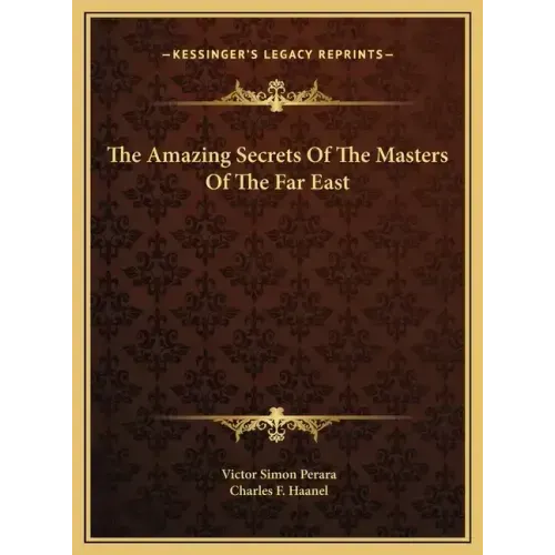 The Amazing Secrets of the Masters of the Far East