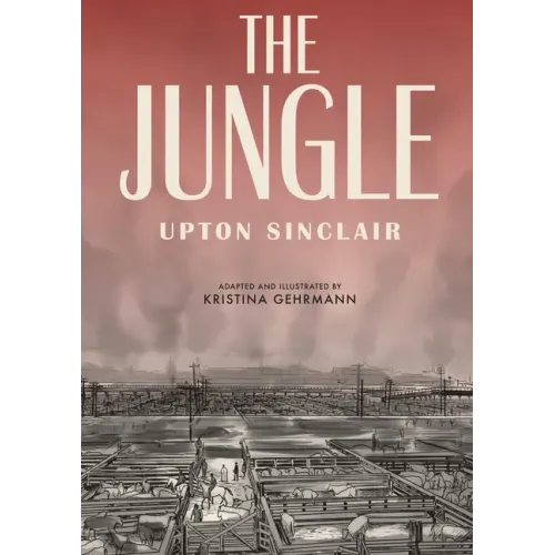 The Jungle: [A Graphic Novel]
