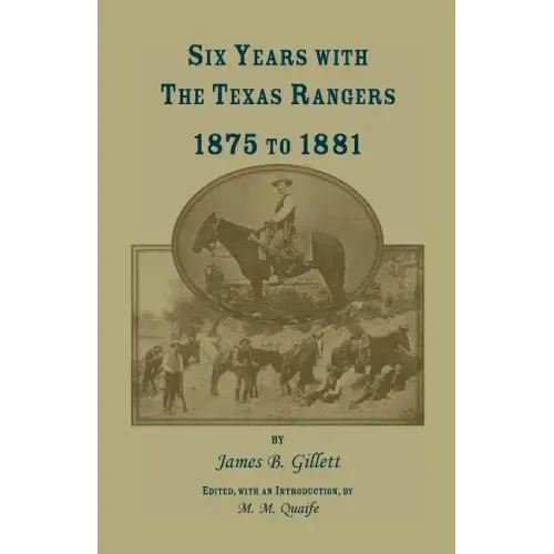 Six Years with the Texas Rangers, 1875 to 1881