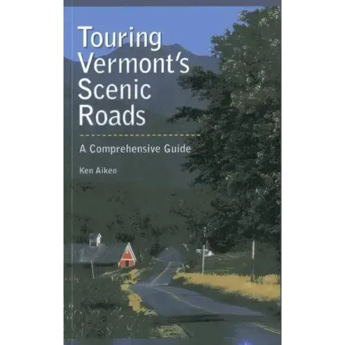Touring Vermont's Scenic Roads: A Comprehensive Guide