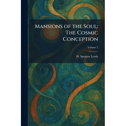 Mansions of the Soul: The Cosmic Conception