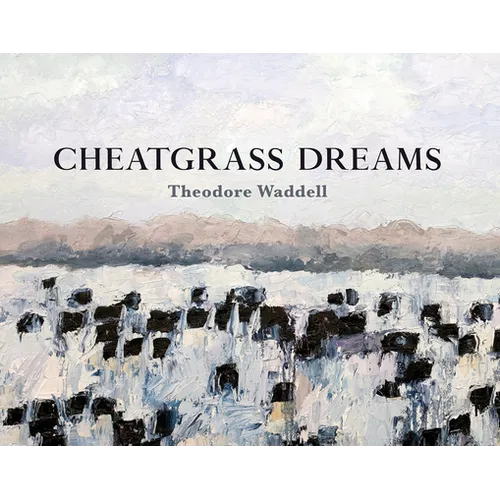 Cheatgrass Dreams
