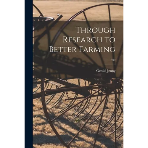 Through Research to Better Farming; 330