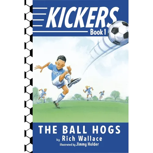 Kickers #1: The Ball Hogs