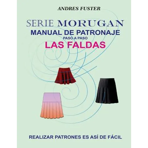 Serie Morugan manual de patronaje: Las faldas