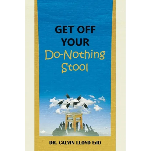 Get Off Your Do-Nothing Stool
