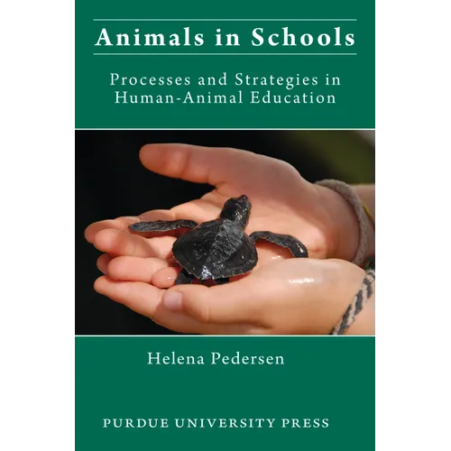 Animals in Schools: Processes and Strategies in Human-Animal Education