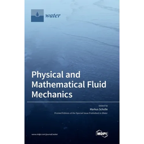 Physical and Mathematical Fluid Mechanics