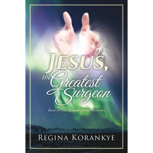 Jesus, the Greatest Surgeon