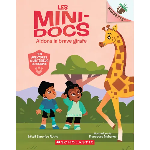 Noisette: Les Mini-Docs: N˚ 2 - Aidons La Brave Girafe