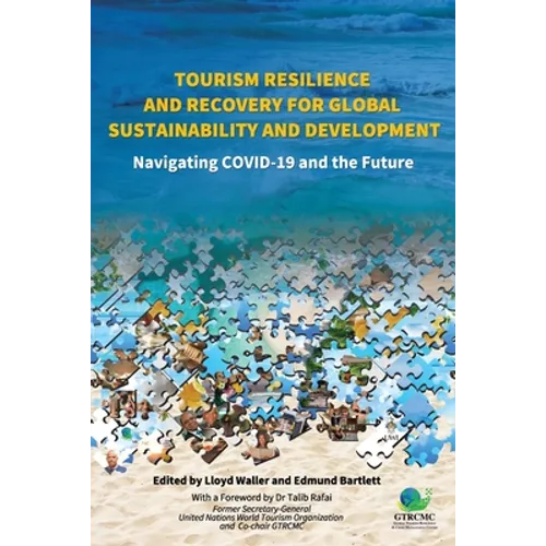Tourism Resilience and Recovery for Global Sustainability and Development: Navigating COVID-19 and the Future