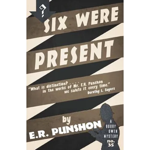 Six Were Present: A Bobby Owen Mystery