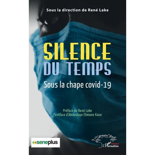 Silence du temps: Sous la chape covid-19