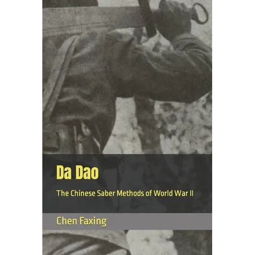 Da Dao: The Chinese Saber Methods of World War II