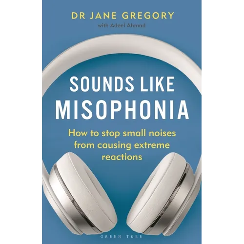 Sounds Like Misophonia: How to Stop Small Noises from Causing Extreme Reactions
