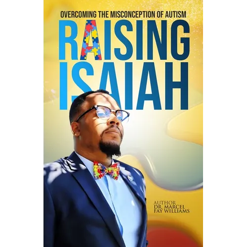 Raising Isaiah: Overcoming The Misconception of Autism
