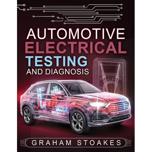 Automotive Electrical Testing and Diagnosis