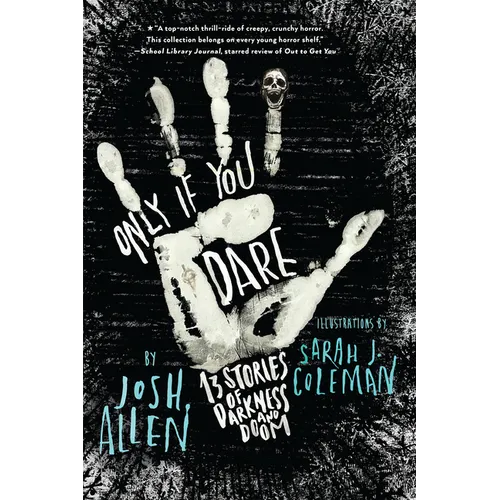 Only If You Dare: 13 Stories of Darkness and Doom