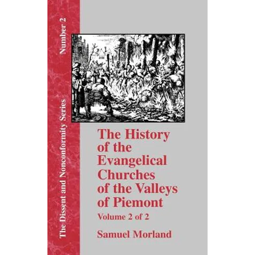 History of the Evangelical Churches of the Valleys of Piemont - Vol. 2