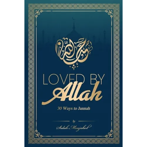 Loved By Allah: 30 Ways to Jannah