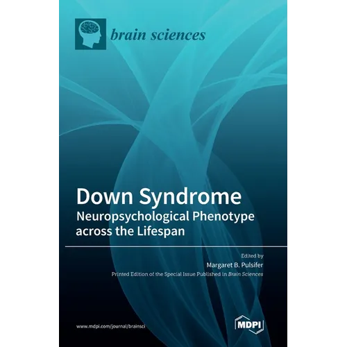 Down Syndrome: Neuropsychological Phenotype across the Lifespan