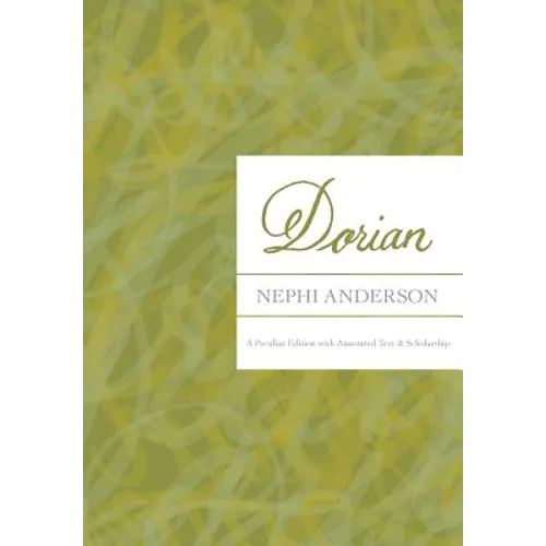 Dorian: A Peculiar Edition with Annotated Text & Scholarship