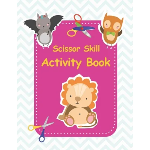 Scissor skill activity book: Perfect activity book to practice scissor skills for kindergarten and preschool kids. 40 Pages of Fun Animals Paperbac