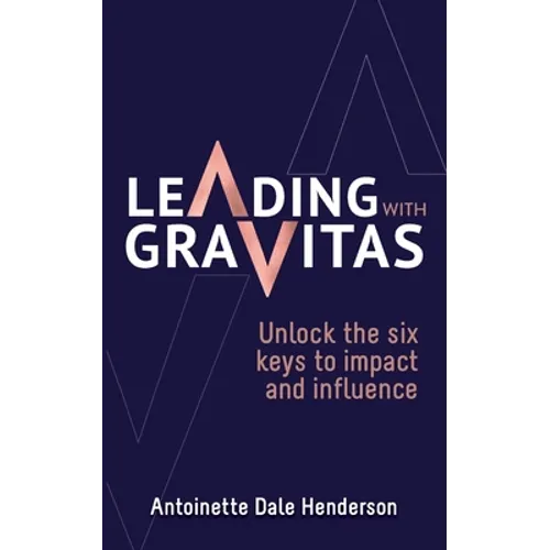 Leading With Gravitas