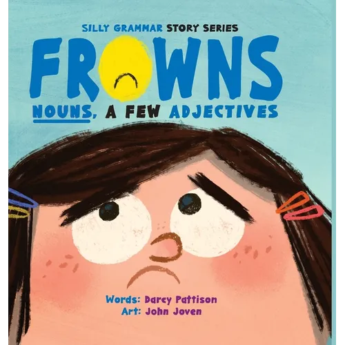 Frowns: Nouns, a Few Adjectives