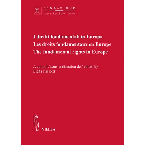 I Diritti Fondamentali in Europa: Les Droits Fondamentaux En Europe. the Fundamental Rights in Europe