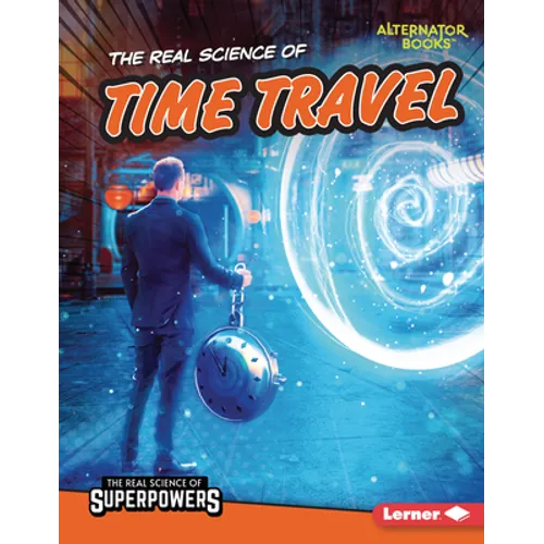 The Real Science of Time Travel
