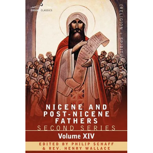 Nicene and Post-Nicene Fathers: Second Series, Volume XIV the Seven Ecumenical Councils