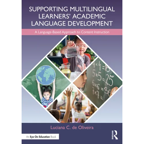 Supporting Multilingual Learners' Academic Language Development: A Language-Based Approach to Content Instruction