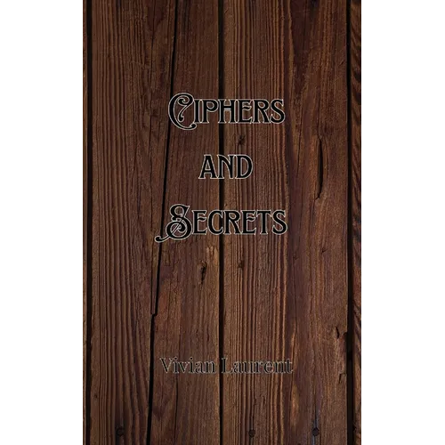 Ciphers and Secrets
